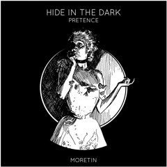 HIDE IN THE DARK EP [MORETIN]
