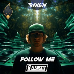 B - Elementz - Follow Me (Ft Hicksu)