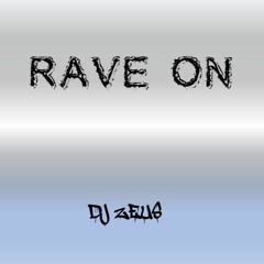 Rave On