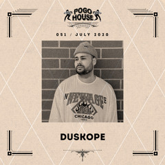 Pogo House Podcast #051 - Duskope (July 2020)