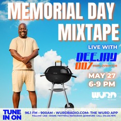 @DEEJAY 007 on WURD radio station MEMORIAL DAY MIX (2024) (HR1)