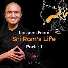 Lessons from Sri Ram's Life - Part 1 [Hindi]