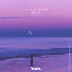 Yann Muller & TWOPILOTS - Isola