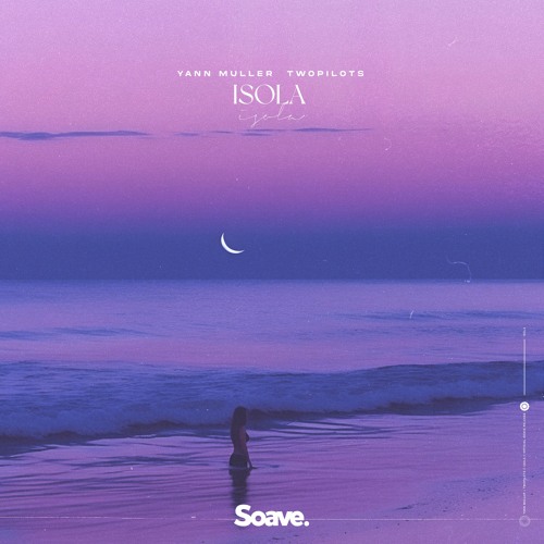 Yann Muller & TWOPILOTS - Isola
