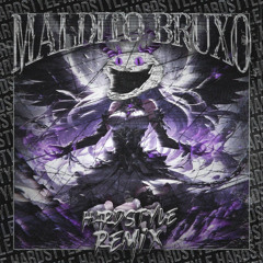 MALDITO BRUXO (HARDSTYLE REMIX - SPED UP)