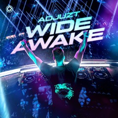 Adjuzt - Wide Wake | Q-dance Records