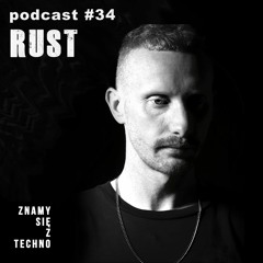 [Znamy się z Techno Podcast #34] Rust