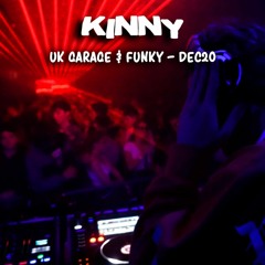 UK GARAGE & FUNKY DEC20 | @KINNY
