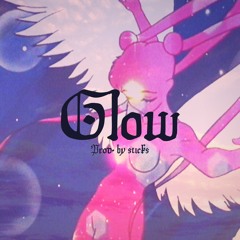 Glow [Prod. by sticks]