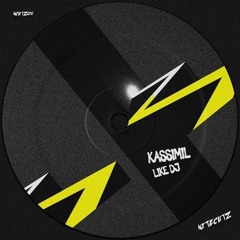 PremEar: Kassimil - Like DJ [NCUTZ010]