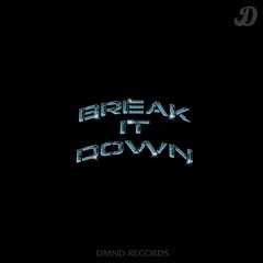 diamondblend - BREAK IT DOWN (FREE DOWNLOAD)