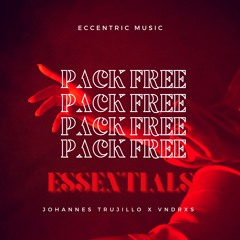 PACK FREE ESSENTIALS (VNDRXS X JOHANNES TRUJILLO)