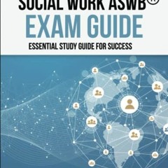 [Free] KINDLE 📌 SOCIAL WORK ASWB® EXAM GUIDE: ESSENTIAL STUDY GUIDE FOR SUCESS by  M