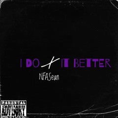 I Do It Better (Prod. Frozy x Miguelisaneko)