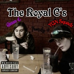 YGN Squadz & Queen L. - The Royal C's