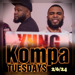 Kompa Tuesdays /  2-6-2024