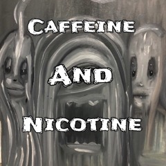 caffeine and nicotine