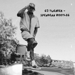 G3 - Tweaker (SpenDenn Bootleg)