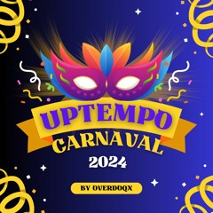 Uptempo Carnaval 2024 | Overdoqx