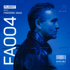 Frederik Abas Presents: Flight Episode 4 (FA004)