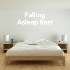 Falling Asleep Rest, Pt. 24