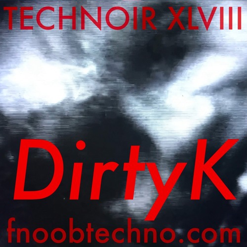 DIRTY K live set for TECHNOIR 48 27/10/2020