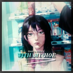 she my hoe