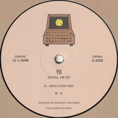 Yu - Fatal FM EP (GMN06)