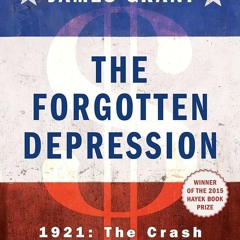 ⚡Read🔥PDF The Forgotten Depression: 1921: The Crash That Cured Itself