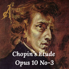 Chopin - Etude Opus 10 No-3