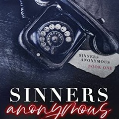 ACCESS KINDLE PDF EBOOK EPUB Sinners Anonymous : A Forbidden Love Dark Mafia Romance