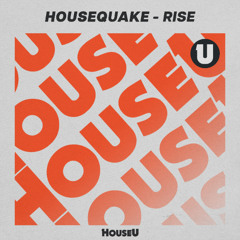 Housequake - Rise