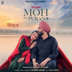 Moh Ey Purana | Satinder Sartaaj | Shayar