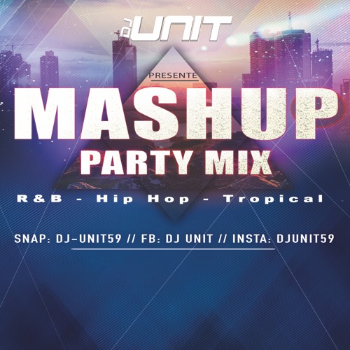 MASHUP PARTY MIX by DJ UNIT