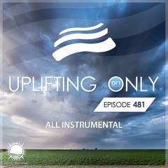Uplifting Only 481 [No Talking] (April 28, 2022) [All Instrumental]