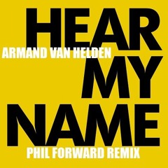 armand van helden - hear my name (phil forward bootleg)