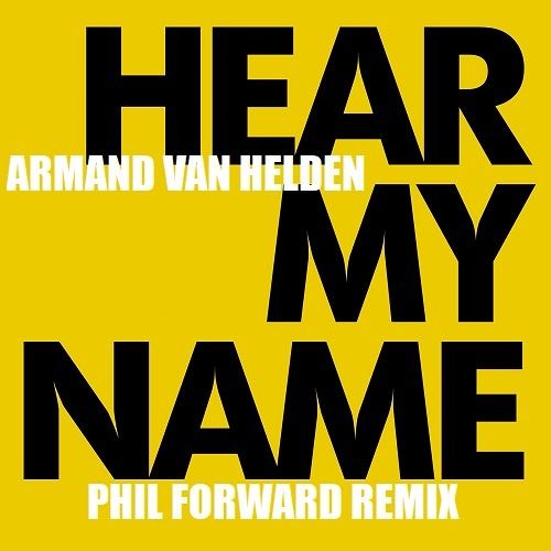 armand van helden - hear my name (phil forward bootleg)