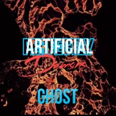 Artificial Ghost - Demons