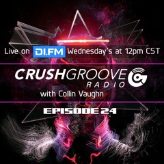 Crush Groove Radio with Collin Vaughn - Episode 24