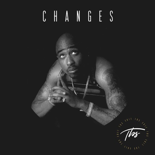 2Pac - Changes (TBS Edit)