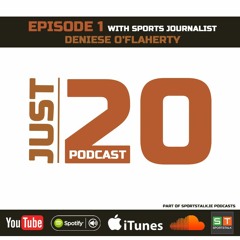 Just 20 #1 by Sportstalk with Journalist Deniese O'Flaherty