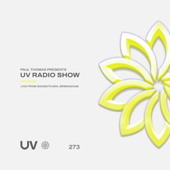 Paul Thomas Presents UV Radio 273: Live From Godskitchen In Birmingham, December 2022