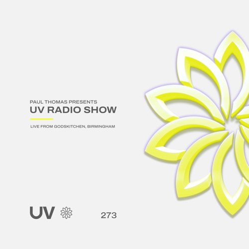 Paul Thomas Presents UV Radio 273: Live From Godskitchen In Birmingham, December 2022