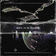 death is an illusion