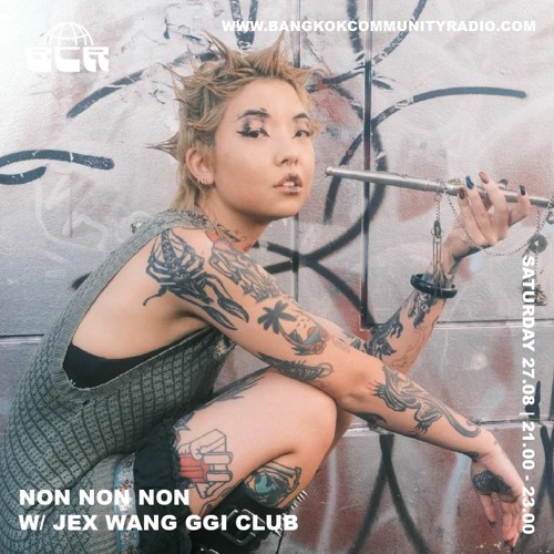 NON NON NON w/ Jex Wang GGi Club 27th August 2022