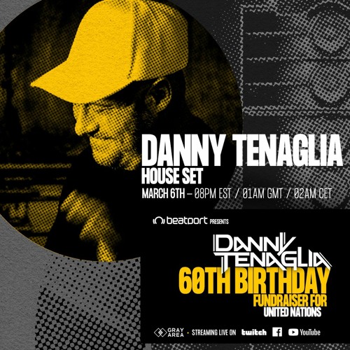 Danny Tenaglia (HOUSE SET - Day 1 ) - 60th Birthday Celebration - 03/06/2021