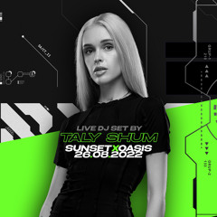 Taly Shum - SUNSET x OASIS live mix 26.08.22