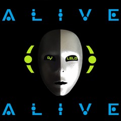 DJLELO - ALIVE (Original Mix)