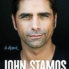 ^Pdf^ If You Would Have Told Me: A Memoir Written by John Stamos (Author)