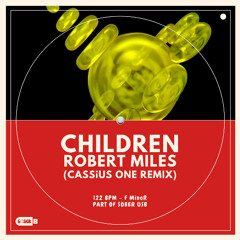 Children - Robert Miles (CASSiUS ONE Remix)
